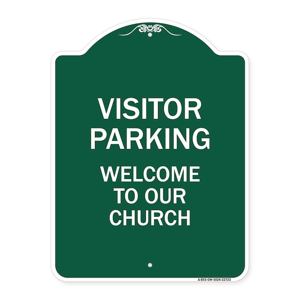 Signmission Visitor Parking Welcome to Our Church, Green & White Aluminum Sign, 18" x 24", GW-1824-22723 A-DES-GW-1824-22723 - main